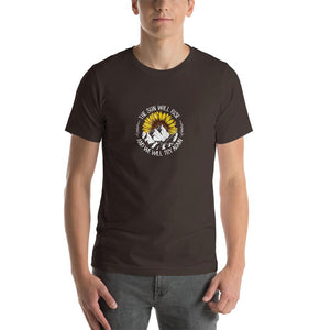 the sun will rise and we will try again Unisex T-Shirt